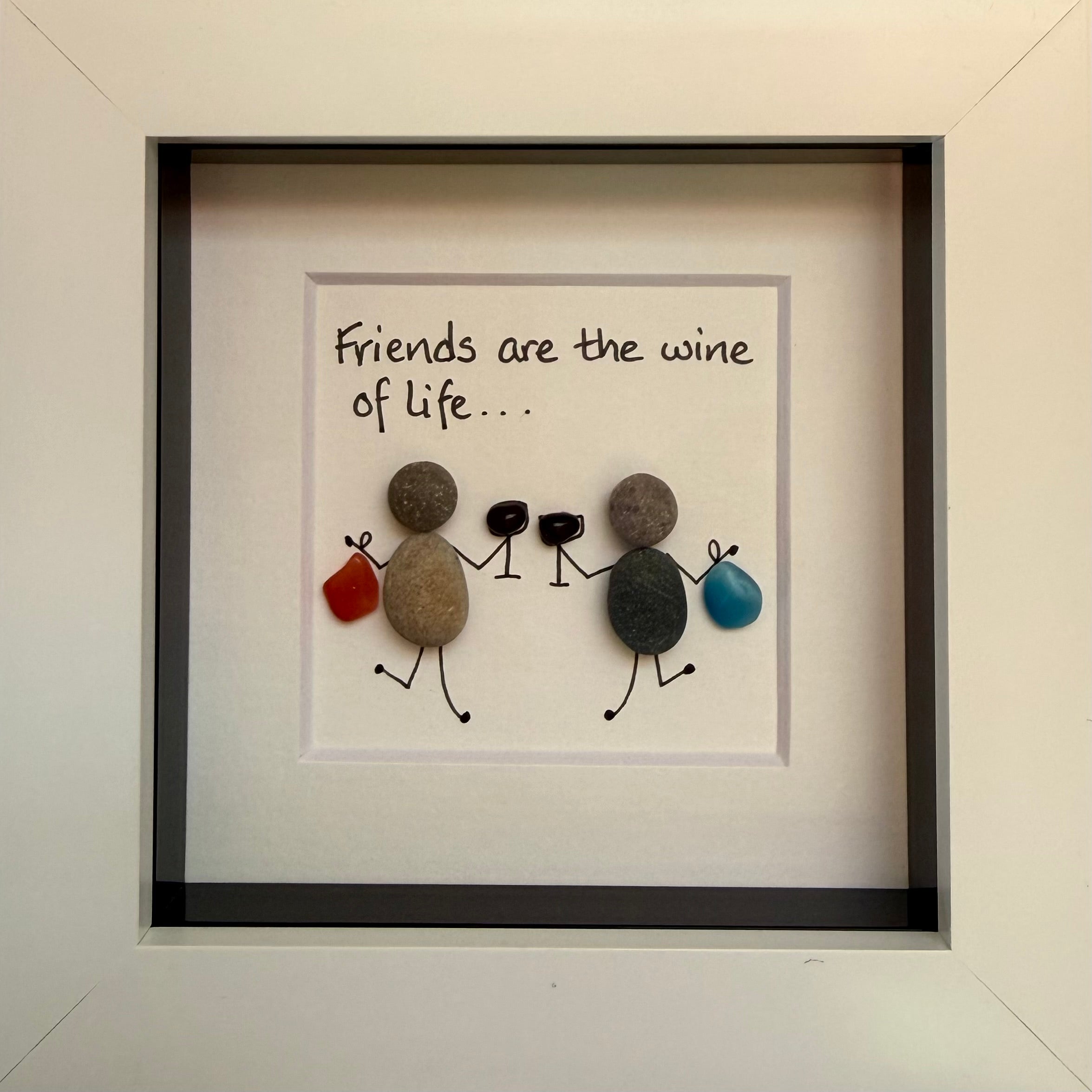 Friends are the wine of life
